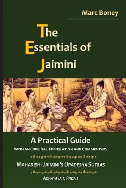 The Essentials of Jaimini: A Practical Guide by Marc Boney