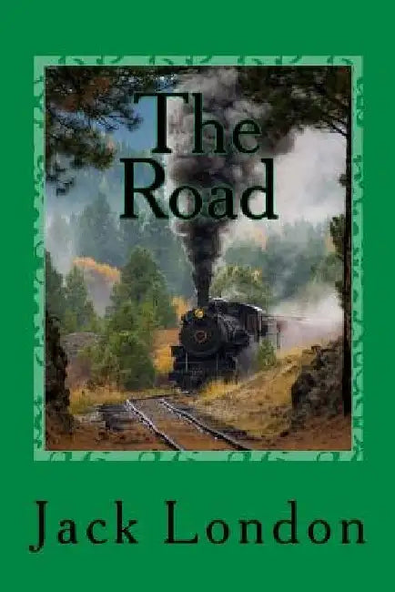 The Road by Jack London
