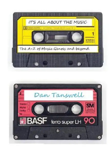 It's all about the Music: The A-Z of music genres and beyond by Dan Tanswell