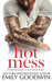 Hot Mess by Emily Goodwin