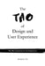 The Tao of Design and User Experience: The Best Experience is No Experience by Andrew Ou