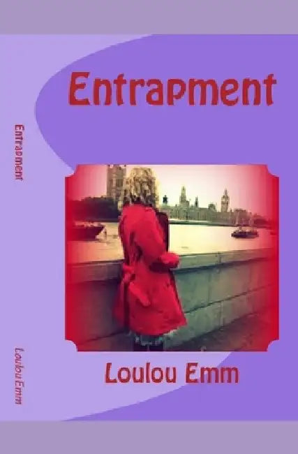 Entrapment by Loulou Emm