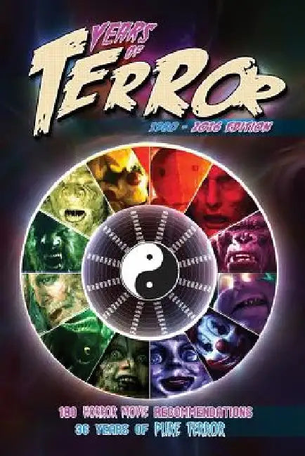 Years of Terror 2016: 180 Horror Movie Recommendations, 36 Years of Pure Terror by Steve Hutchison