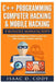 C++ and Computer Hacking & Mobile Hacking 3 Bundle Manuscript Beginners Guide to Learn C++ Programming with Computer Hacking and Mobile Hacking by Isaac D. Cody
