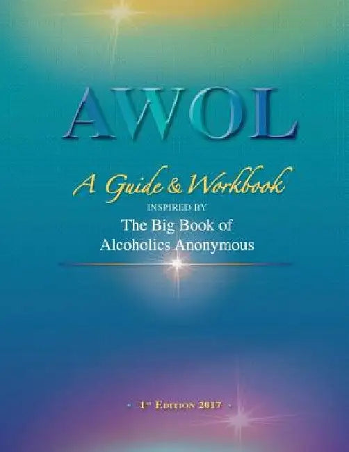 Awol: A Guide & Workbook by John D