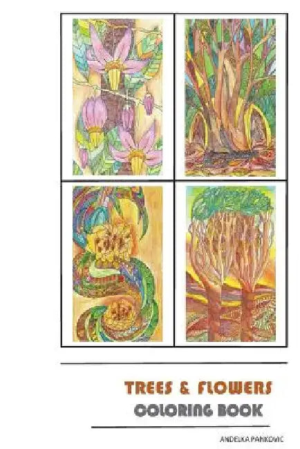Trees & Flowers: Coloring Book for Adults by Andelka Pankovic