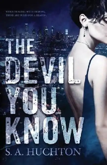 The Devil You Know by Starla Huchton