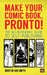 Make Your Comic Book, Pronto!: The No-Nonsense Guide to Self-Publishing by Martin Ian Smith