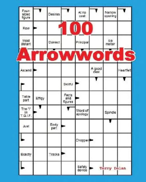 100 Arrowwords by Terry Dolan