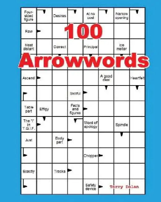 100 Arrowwords by Terry Dolan