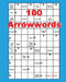 100 Arrowwords by Terry Dolan