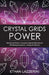 Crystal Grids Power: Harness The Power of Crystals and Sacred Geometry for Manifesting Abundance, Healing and Protection by Ethan Lazzerini