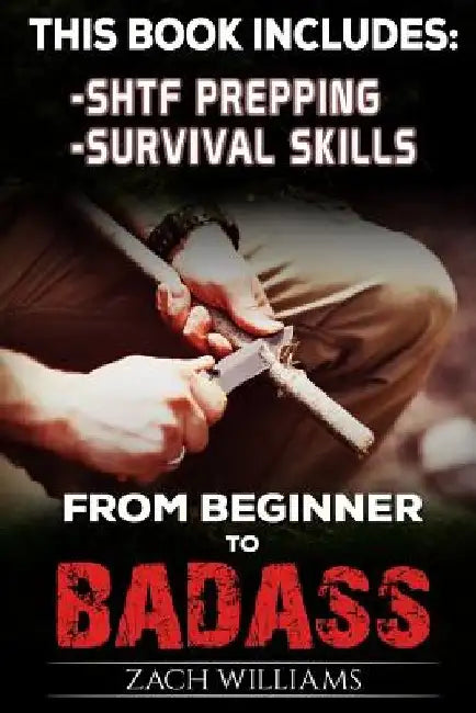 Survival Guide: 2 Manuscripts - Survival Skills, SHTF Prepping by Zach Williams