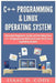 C++ and Linux Operating System 2 Bundle Manuscript Essential Beginners Guide on Enriching Your C++ Programming Skills and Learn the Linux Operating Sy by Isaac D. Cody