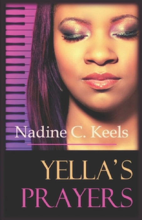 Yella's Prayers: (A Coming of Age Love Story) by Nadine C. Keels