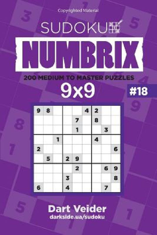 Sudoku - 200 Medium to Master Puzzles 9x9(Volume 18) by Dart Veider