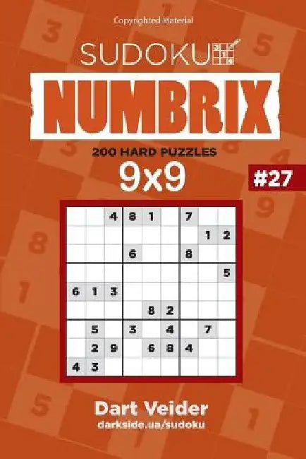 Sudoku - 200 Hard Puzzles 9x9 (Volume 27) by Dart Veider