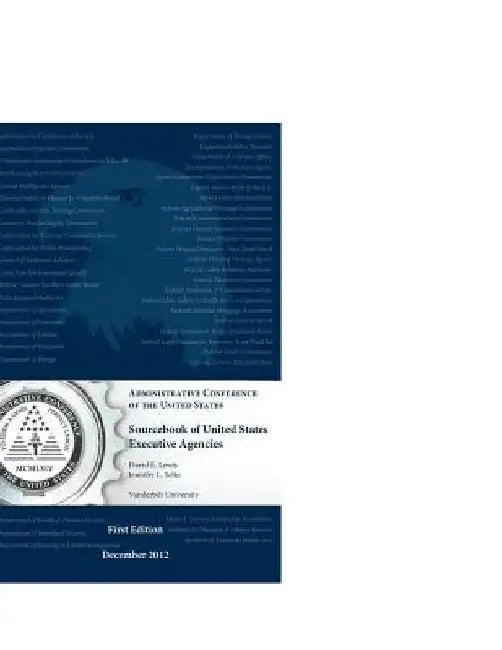 Sourcebook of United States Executive Agencies First Edition December 2012 by Administrative Con Of the United States