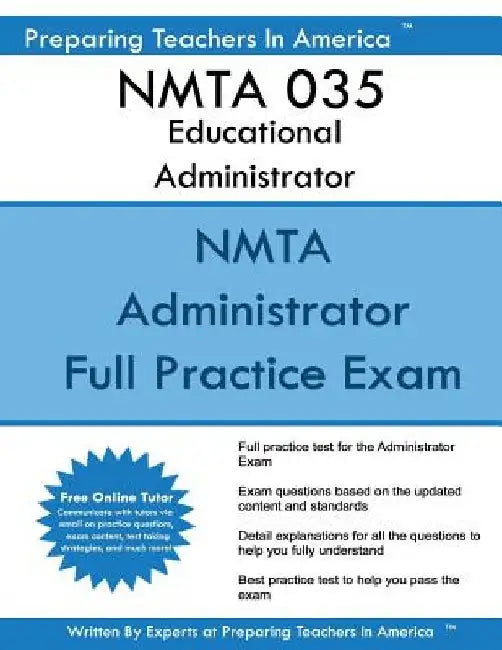 NMTA 035 Educational Administrator: NMTA 035 Educational Administrator by Preparing Teachers in America
