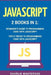 JavaScript: 2 Books in 1: Beginner's Guide + Tips and Tricks to Programming Code with JavaScript by Charlie Masterson
