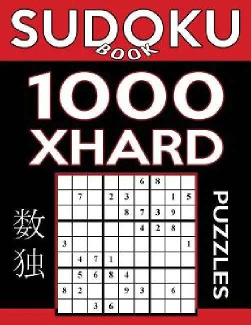 Sudoku Book 1,000 Extra Hard Puzzles: Sudoku Puzzle Book With Only One Level of Difficulty by Sudoku Book