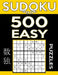 Sudoku Book 500 Easy Puzzles: Sudoku Puzzle Book With Only One Level of Difficulty by Sudoku Book