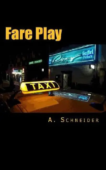 Fare Play by A. Schneider