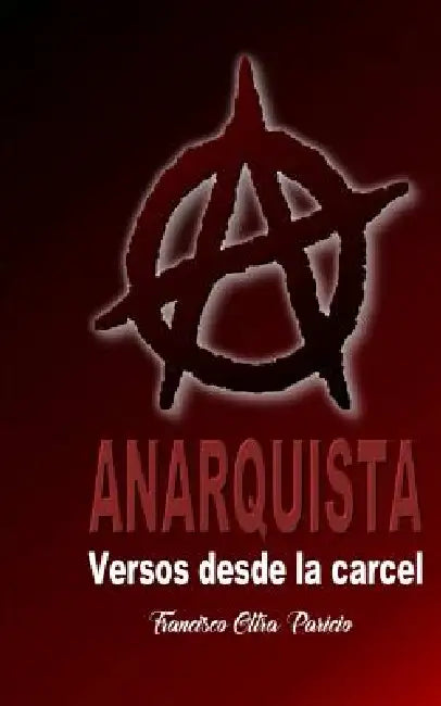 Anarquista: Versos desde la cárcel by Francisco Oltra Molla