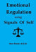 Emotional Regulation using Signals of Self by Bart Walsh Msw
