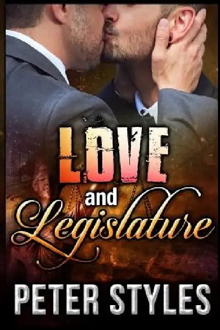 Love and Legislature by Peter Styles