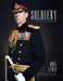 Soldiery: British Army Portraits by General James Everard Kcb Cbe