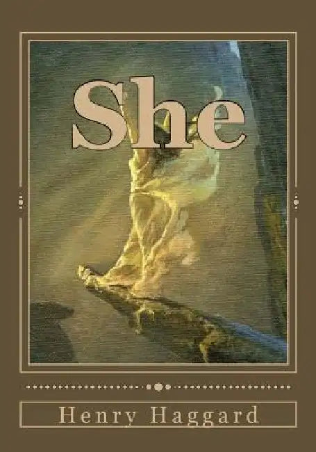 She: A History of Adventure by Kenneth Andrade