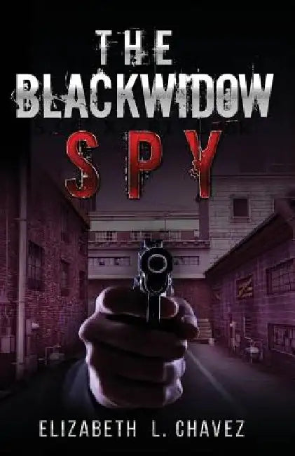 The Blackwidow Spy by Elizabeth Laura Chavez
