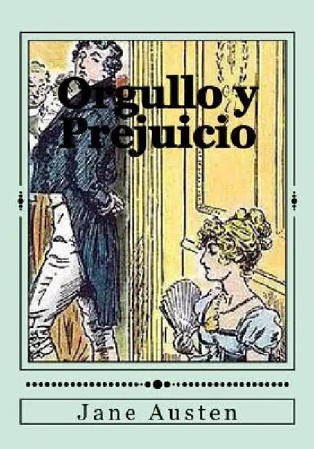 Orgullo y Prejuicio by Andrade, Kenneth