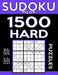 Sudoku Book 1,500 Hard Puzzles: Sudoku Puzzle Book With Only One Level of Difficulty by Sudoku Book
