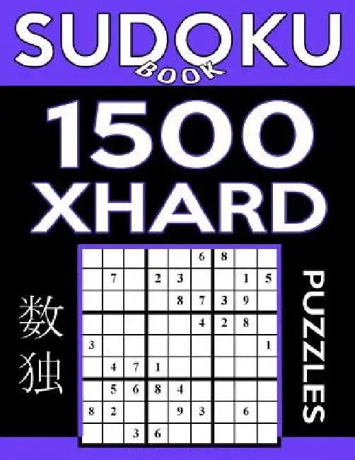 Sudoku Book 1,500 Extra Hard Puzzles: Sudoku Puzzle Book With Only One Level of Difficulty by Sudoku Book