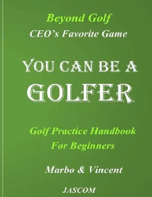 You Can Be A Golfer: CEO's Favor Game by Marbo Wang