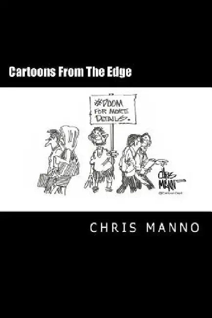 Cartoons From The Edge by Chris Manno
