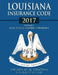 Louisiana Insurance Code 2017, Volume I: LA R.S. Title 22, Chapters 1 through 4 by Nicholas M. Graphia