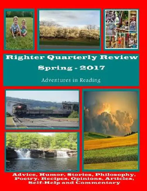Righter Quarterly Review - Spring 2017 by E. B. Alston