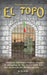 Chronicles of El Topo: Adventures in Smuggling by D. Silks