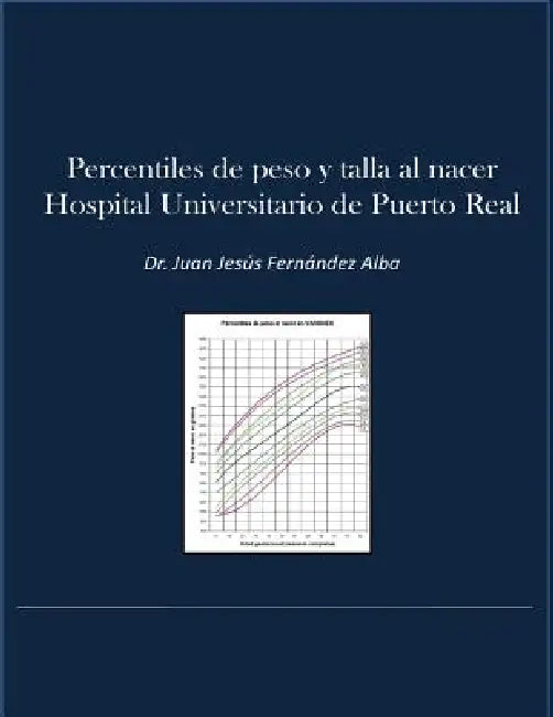 Percentiles de Peso y Talla al Nacer Hospital Universitario Puerto Real by Carmen Gonzalez Macias, Angel Vilar Sanchez, Luis Javier Moreno Corral