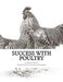 Success With Poultry: Successful and Profitable Raising by Jackson Chambers