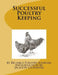 Successful Poultry Keeping by Jackson Chambers