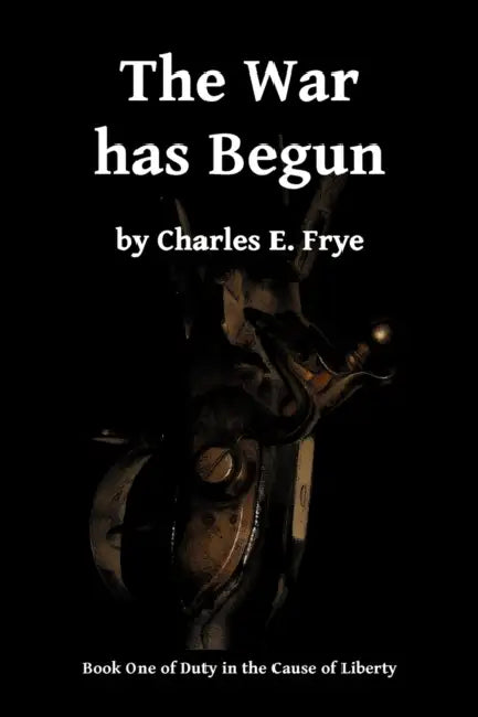 The War has Begun by Charles E. Frye