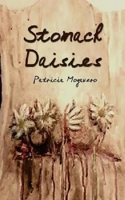 Stomach Daisies by Patricia Mogavero