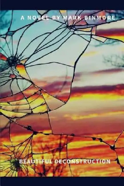 Beautiful Deconstruction by Mark Binmore