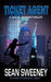 Ticket Agent: A Thriller by Sean Sweeney