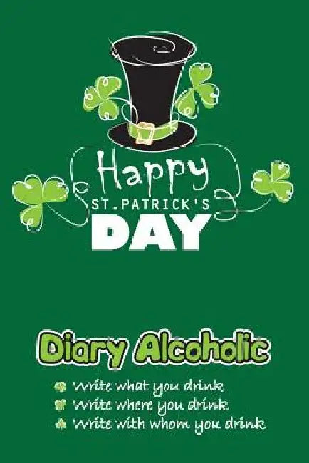 Diary Alcoholic: Happy St.Patrick's Day by Mykola Krylov