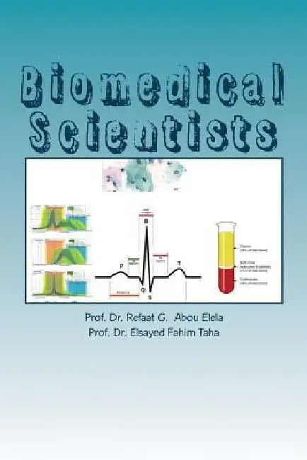 Biomedical Scientists by Elsayed Fahim Taha
